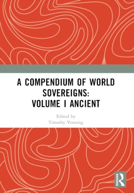 A Compendium of World Sovereigns: Volume I Ancient