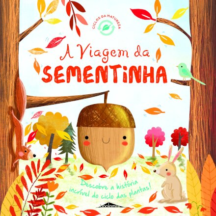 Ciclos da Natureza 1: A Viagem da Sementinha