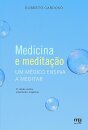 Medicina E Meditação: Um Médico Ensina A Meditar