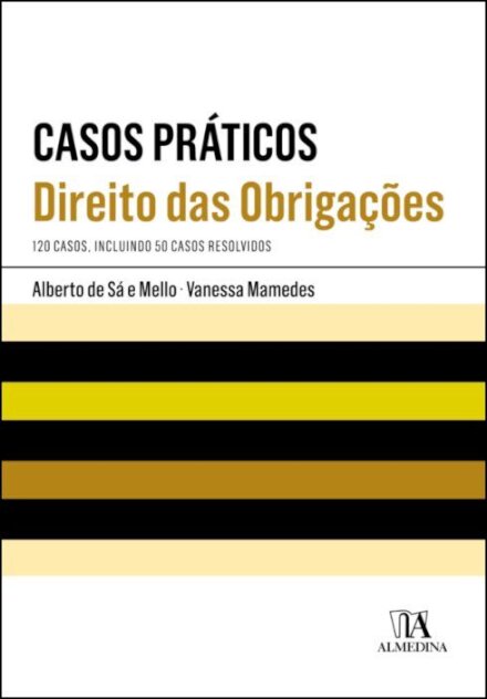 Casos Práticos de Direito das Obrigações - (incluindo casos resolvidos)