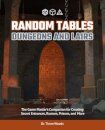 Random Tables: Dungeons and Lairs