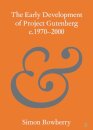 The Early Development of Project Gutenberg c.1970–2000