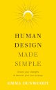 Human Design Made Simple