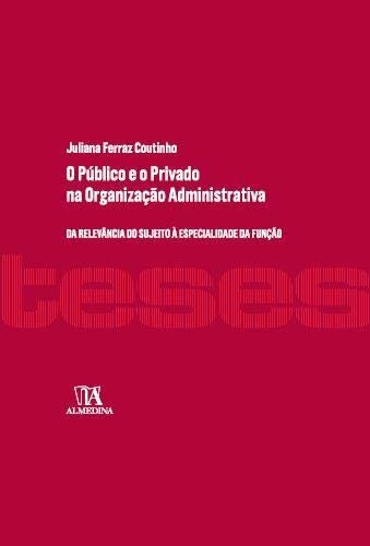 O Público e o Privado na Organização Administrativa