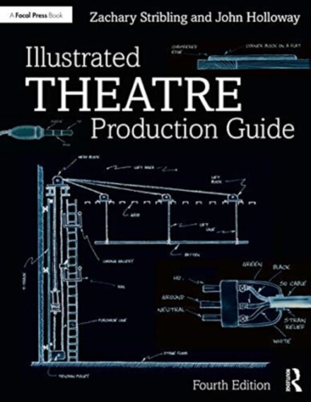 Illustrated Theatre Production Guide