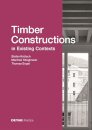 Timber Constructions In Existing Contexts