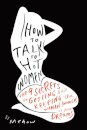 How to Talk to Hot Women
