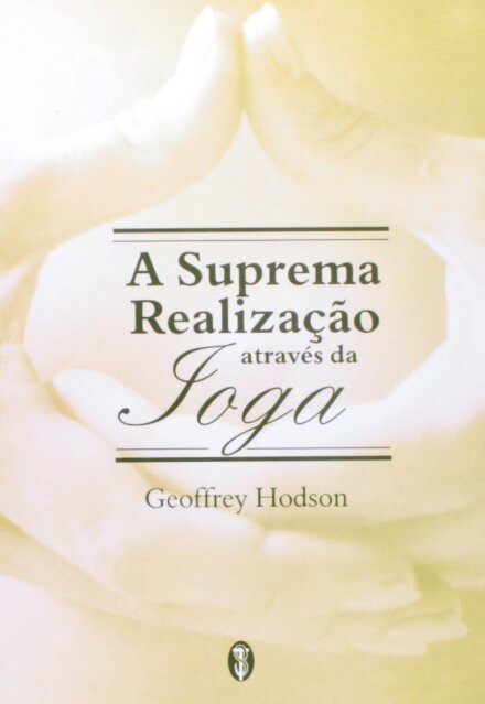 A Suprema Realização Através Da Ioga