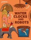 Readerful Independent Library: Oxford Reading Level 11: Water Clocks and Robots