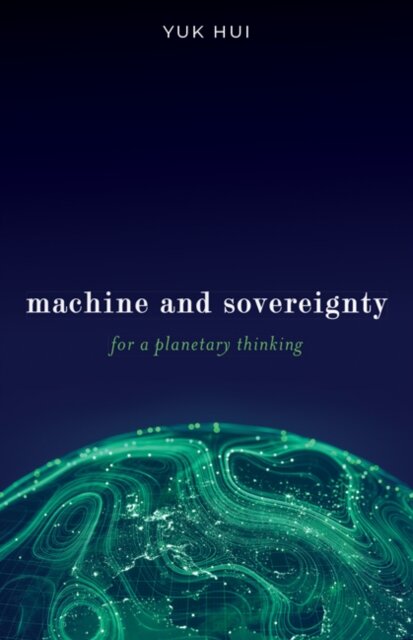 Machine and Sovereignty : for a planetary thinking