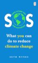 SOS : What you can do to reduce climate change - simple actions that make a difference