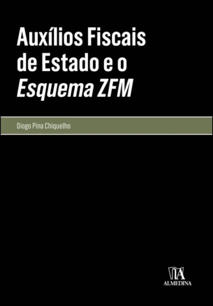 Auxílios Fiscais De Estado E O Esquema Zfm