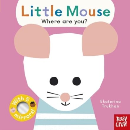 Baby Faces: Little Mouse Where Are You?