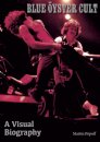 Blue Oyster Cult A Visual Biography