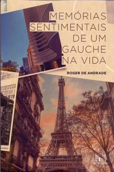 Memórias sentimentais de um gauche na vida