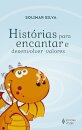 Histórias Para Encantar E Desenvolver Valores