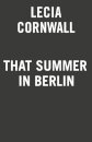 That Summer in Berlin