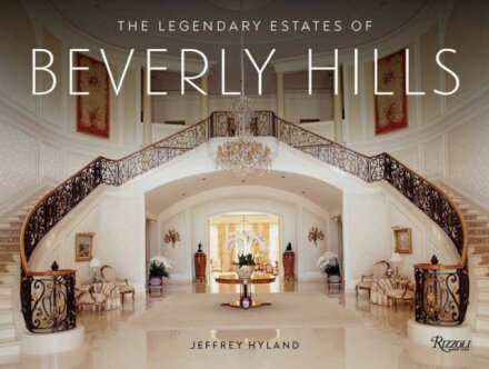 The Legendary Estates of Beverly Hills