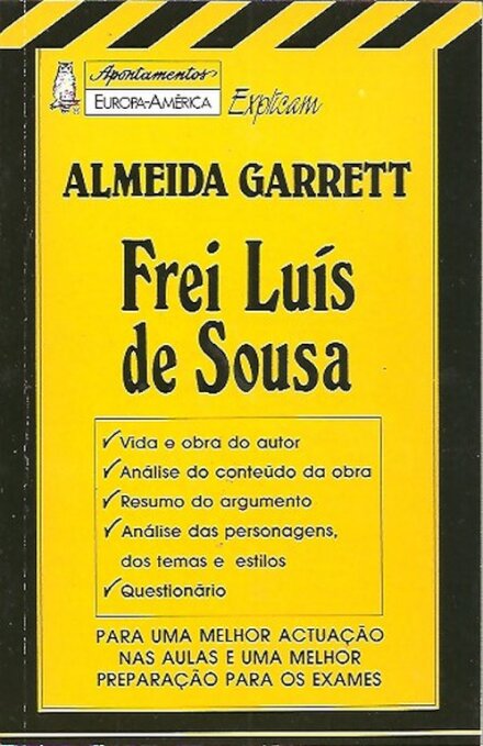 Apontamentos Europa-América Explicam Almeida Garrett - Frei Luís de Sousa