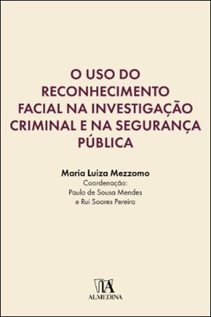 O Uso Do Reconhecimento Facial Na Investigação Criminal E Na Segurança Pública