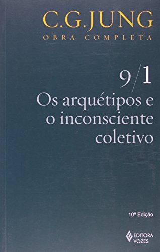 Os Arquétipos e o Inconsciente Coletivo - Vol. 9/1 - Col. Obra Completa - 7ª Ed.