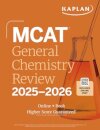 MCAT General Chemistry Review 2025-2026