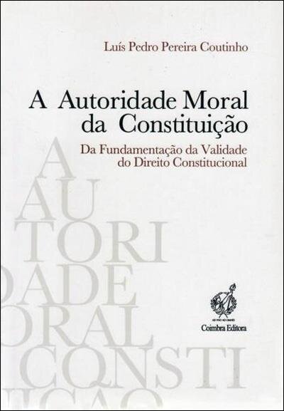 A Autoridade Moral Da Constituiçao
