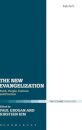 The New Evangelization : Faith, People, Context and Practice