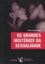 Os Grandes Mistérios da Sexualidade