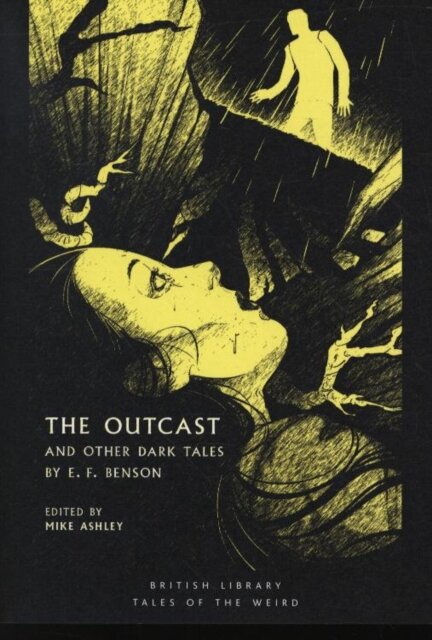 The Outcast And Other Dark Tales By E F Benson