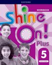 Shine On! Plus Level 5 Workbook