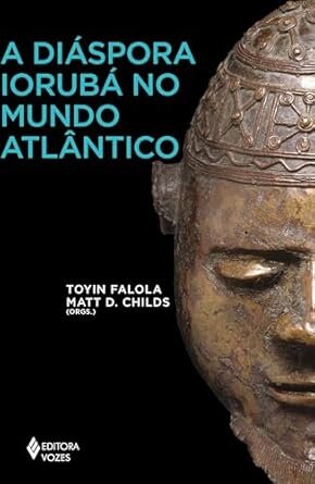 A Diáspora Iorubá No Mundo Atlântico