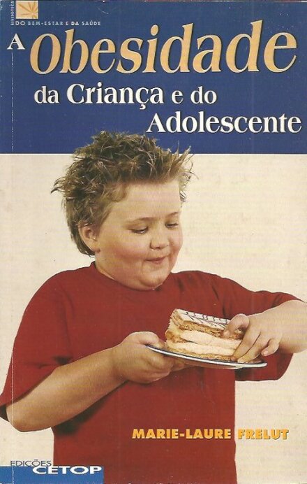 A Obesidade da Criança e do Adolescente