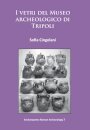 I vetri del Museo archeologico di Tripoli