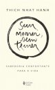 Sem Morrer, Sem Temer: Sabedoria Confortante Para A Vida