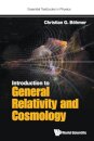 Introduction To General Relativity And Cosmology