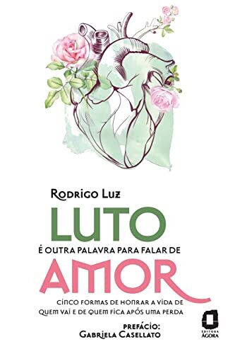 Luto É Outra Palavra Para Falar De Amor