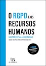 O Rgpd E Os Recursos Humanos - Guia Prático para a Conformidade