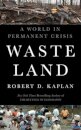Waste Land: A World In Permanent Crisis