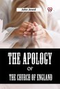 The Apology of the Church of England (Edition2023)
