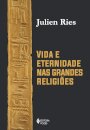 Vida E Eternidade Nas Grandes Religiões