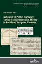 In Search of Perfect Harmony: Tartini’s Music and Music Theory in Local and European Contexts
