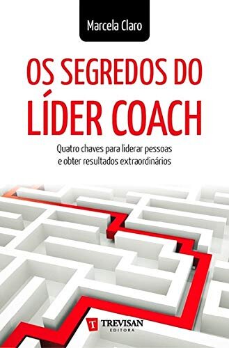 Os Segredos Do Líder Coach