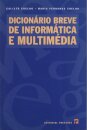 Dicionário breve de informática e multimédia
