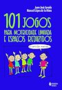101 Jogos Para Motricidade Limitada E Espaços Reduzidos
