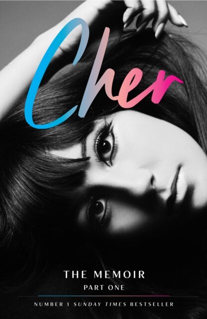 Cher The Memoir Part One