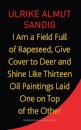 I Am a Field Full of Rapeseed, Give Cover to Deer and Shine Like Thirteen Oil Paintings Laid One on Top of the Other