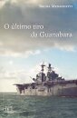 O Último tiro da Guanabara