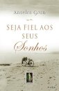 Seja Fiel Aos Seus Sonhos
