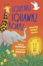 Squeak! Squawk! Roar!